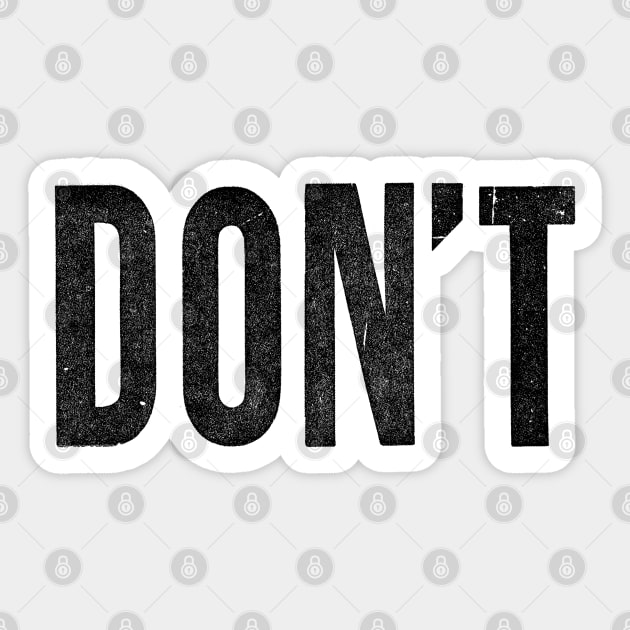 Don't Sticker by PantherPuke